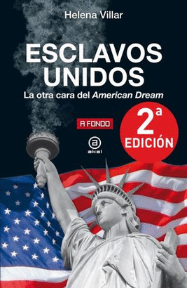 ESCLAVOS UNIDOS. LA OTRA CARA DEL AMERICAN DREAM
