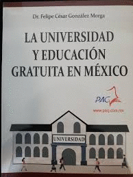 LA UNIVERSIDAD Y LA EDUCACIÓN GRATUITA EN MÉXICO