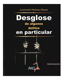 DESGLOSE DE ALGUNOS DELITOS EN PARTICULAR 3 EDICION