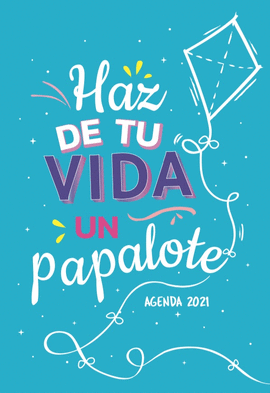 AGENDA ES TU VIDA UN PAPALOTE 2021