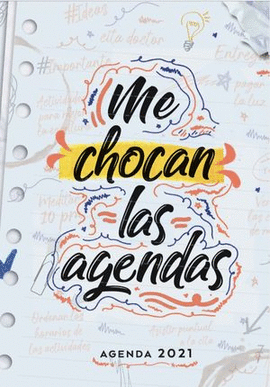 ME CHOCAN LAS AGENDAS 2021