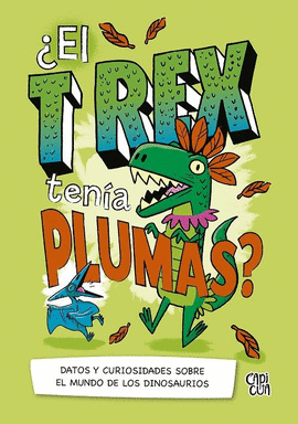 ¿EL T-REX TENÍA PLUMAS?