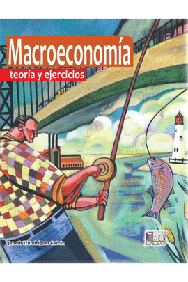 MACROECONOMIA TEORIA Y EJERCICIOS