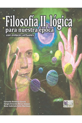 FILOSOFIA II, LOGICA PARA NUESTRA EPOCA