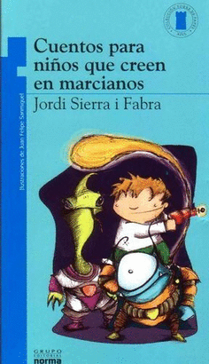 CUENTOS PARA NIÑOS QUE CREEN EN MARCIANO