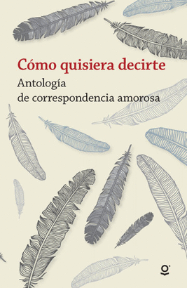 CÓMO QUISIERA DECIRTE ANTOLOGIA