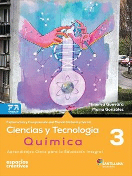 CIENCIAS Y TECNOLOGÍA QUÍMICA 3 ESPACIOS CREATIVOS