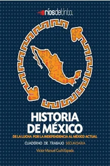 HISTORIA DE MÉXICO CUADERNO DE TRABAJO 3 SEC.