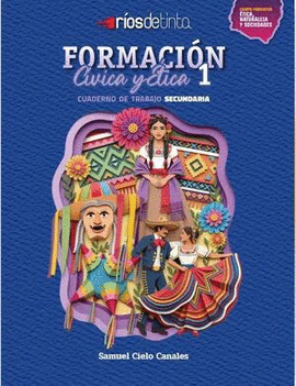 FORMACIÓN CÍVICA Y ÉTICA 1. CUADERNO DE TRABAJO