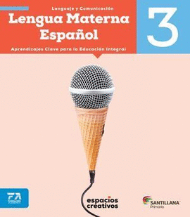 LENGUA MATERNA ESPAÑOL 3 ESPACIOS CREATIVOS