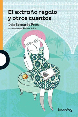EL EXTRAÑO REGALO Y OTROS CUENTOS. 2 ED.