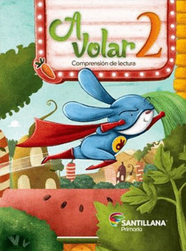 A VOLAR 2 COMPRENSIÓN DE LECTURA