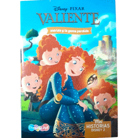 MÉRIDA Y LA GEMA PERDIDA. DISNEY-PIXAR VALIENTE