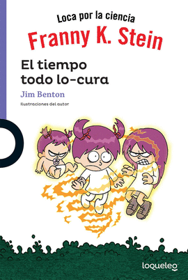 FRANNY K STEIN. EL TIEMPO TODO LO CURA / 2 ED.