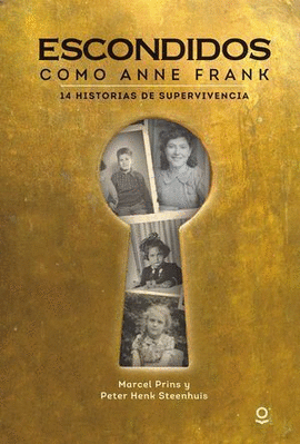 ESCONDIDOS COMO ANNE FRANK. 14 HISTORIAS DE SUPERVIVENCIA