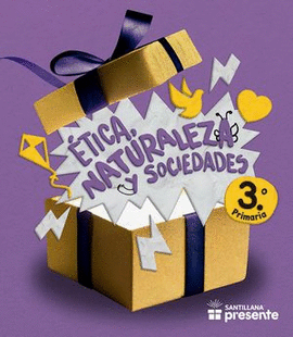 ÉTICA, NATURALEZA Y SOCIEDADES 3.° SANT PRESENTE