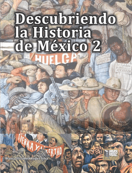 DESCUBRIENDO LA HISTORIA DE MEXICO 2