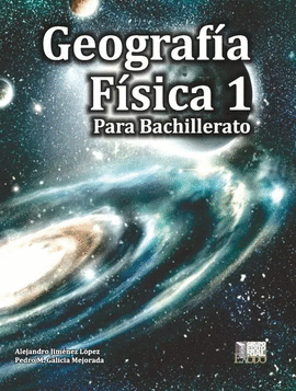 GEOGRAFÍA FÍSICA 1. PARA BACHILLERATO
