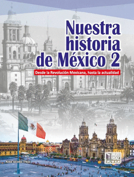 NUESTRA HISTORIA DE MÉXICO 2