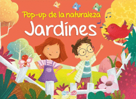JARDINES. POP UP DE LA NATURALEZA