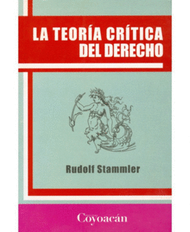 LA TEORÍA CRÍTICA DEL DERECHO