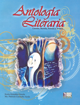 ANTOLOGIA LITERARIA CUENTO NOVELA POESIA Y TEATRO