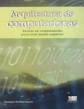 ARQUITECTURA DE COMPUTADORAS BASADO EN COMPETENCIAS