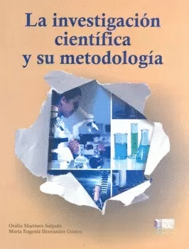 LA INVESTIGACION CIENTIFICA Y SU METODOLOGIA