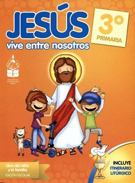 JESUS VIVE ENTRE NOSOTROS 3 PRIMARIA