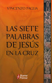 SIETE PALABRAS DE JESUS EN LA CRUZ