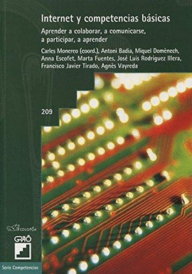 INTERNET Y COMPETENCIAS BÁSICAS: APRENDER A COLABORAR, A COMUNICARSE, A PARTICIPAR, A APRENDE