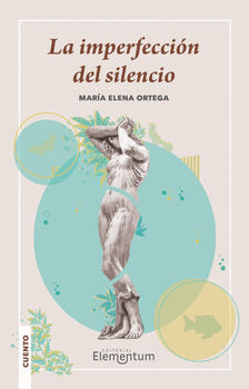 LA IMPERFECCIÓN DEL SILENCIO
