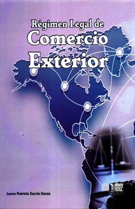 RÉGIMEN LEGAL DE COMERCIO EXTERIOR