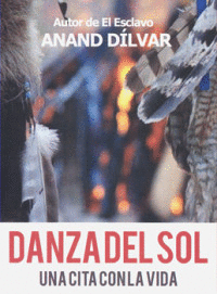 DANZA DEL SOL UNA CITA CON LA VIDA