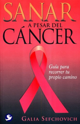 SANAR A PESAR DEL CÁNCER
