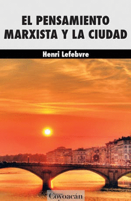 EL PENSAMIENTO MARXISTA Y LA CIUDAD
