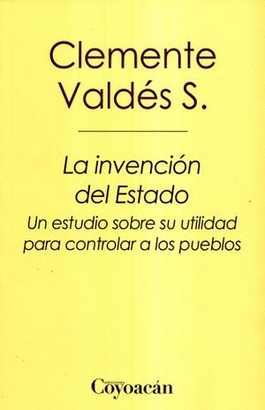 LA INVENCION DEL ESTADO