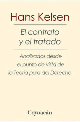 EL CONTRATO Y EL TRATADO: ANALIZADOS DESDE EL PUNTO DE VISTA DE LA TEORIA PURA DEL DERECHO