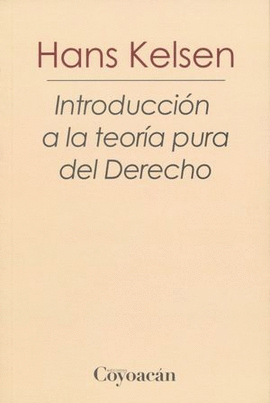 INTRODUCCION A LA TEORIA PURA DEL DERECHO