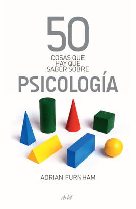 50 COSAS QUE HAY QUE SABER SOBRE PSICOLOGÍA