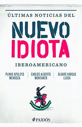 ULTIMAS NOTICIAS DEL NUEVO IDIOTA IBEROAMERICANO