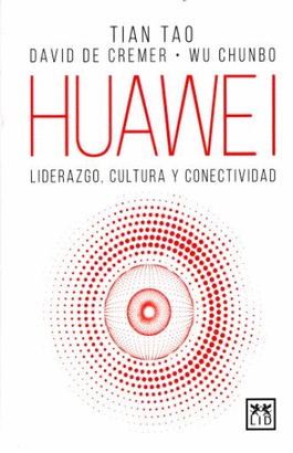 HUAWEI  LIDERAZGO CULTURA Y CONECTIVIDAD