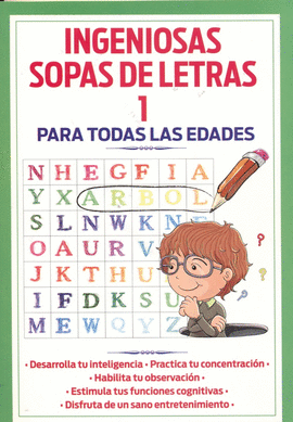 INGENIOSAS SOPAS DE LETRAS 1 PARA TODAS LAS EDADES