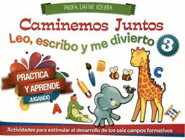 LEO, ESCRIBO Y ME DIVIERTO 3 (CAMINEMOS JUNTOS)