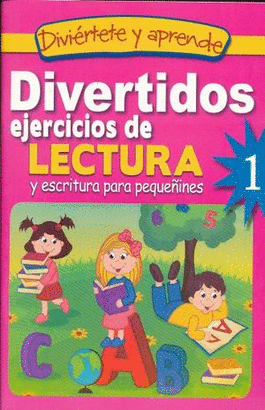 DIVERTIDOS EJERCICIOS DE LECTURA Y ESCRITURA PARA PEQUEÑINES 1