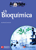 ASOMATE A LA BIOQUIMICA