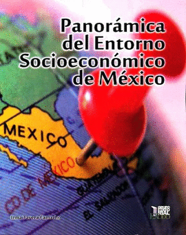 PANORAMICA DEL ENTORNO SOCIOECONOMICO DE MEXICO