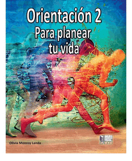 ORIENTACIÓN 2. PARA PLANEAR TU VIDA