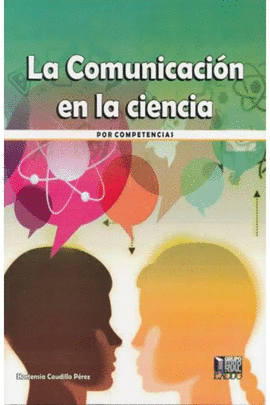 LA COMUNICACION EN LA CIENCIA POR COMPETENCIAS