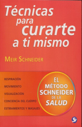 TECNICAS PARA CURARTE A TI MISMO
